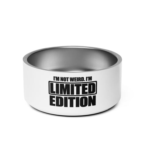 White 32 oz steel pet bowl showing the complete I’m Not Weird, I’m Limited Edition black lettering