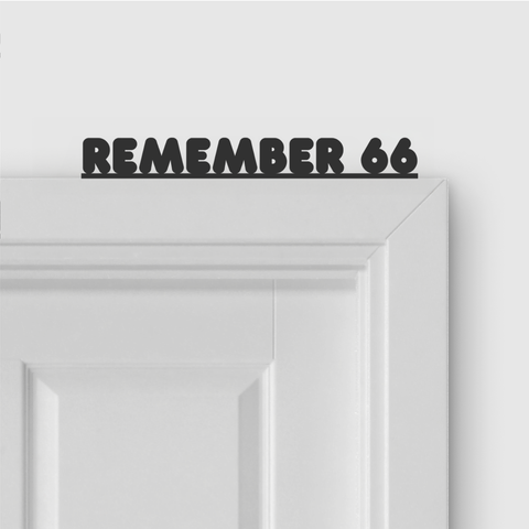 REMEMBER 66 door topper and door tag