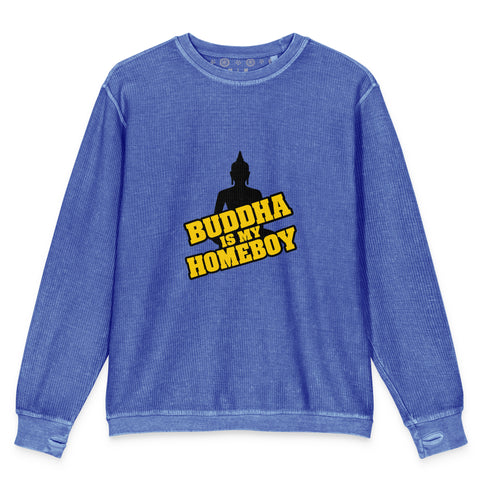 Flat-lay front view of the royal blue Buddha Is My Homeboy cord sweatshirt with one chest print.