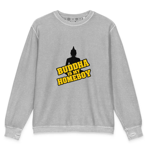 Flat-lay front view of the silver Buddha Is My Homeboy cord sweatshirt with one chest print.