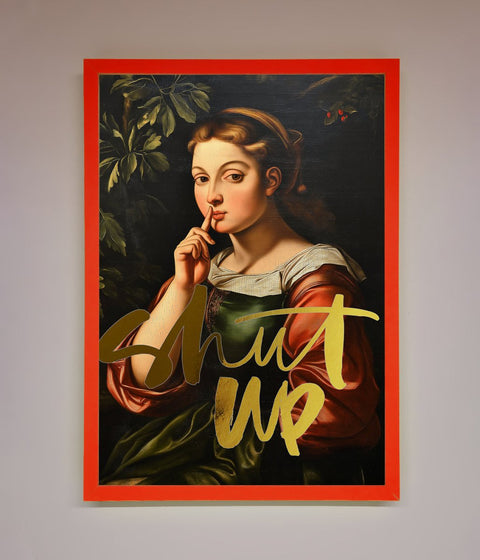 Shutup Foil Print
