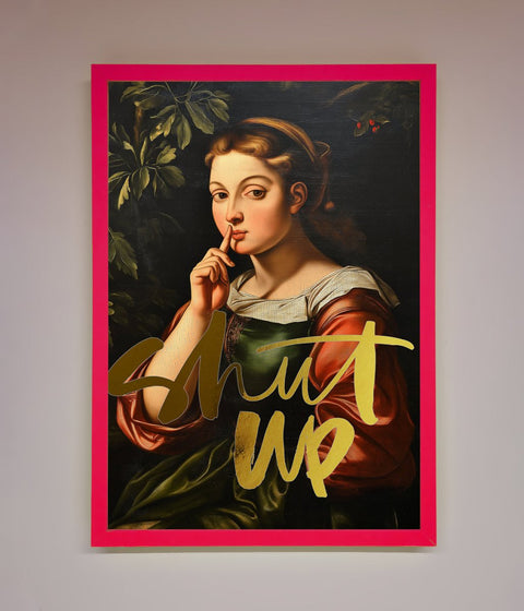 Shutup Foil Print