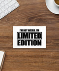 I’m Not Weird, I’m Limited Edition original artwork on a white landscape 4 × 6 inch postcard – front mockup 2 – ZIPZAPPA