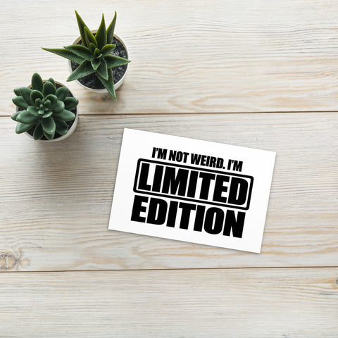 I’m Not Weird, I’m Limited Edition original artwork on a white landscape 4 × 6 inch postcard – front mockup 3 – ZIPZAPPA