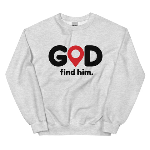 Ash GOD Find Him unisex crewneck sweatshirt, front view with black GOD lettering, red location pin and find him. text