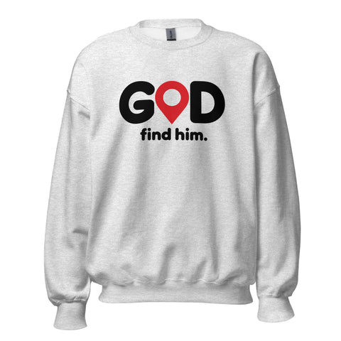 Ash GOD Find Him unisex crewneck sweatshirt, front view with black GOD lettering, red location pin and find him. text