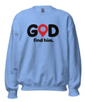 Carolina Blue GOD Find Him unisex crewneck sweatshirt, front view with black GOD lettering, red location pin and find him. text