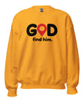 Gold GOD Find Him unisex crewneck sweatshirt, front view with black GOD lettering, red location pin and find him. text