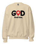 Sand GOD Find Him unisex crewneck sweatshirt, front view with black GOD lettering, red location pin and find him. text