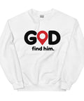 White GOD Find Him unisex crewneck sweatshirt, front view with black GOD lettering, red location pin and find him. text