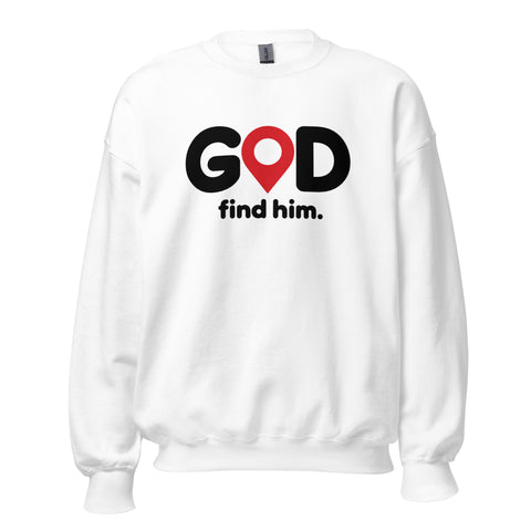 White GOD Find Him unisex crewneck sweatshirt, front view with black GOD lettering, red location pin and find him. text