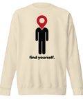 Find Yourself premium crewneck sweatshirt in bone – complete front graphic, red map-pin and black figure design