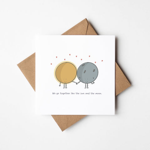 We Go Together Like The Sun And The Moon | Greeting Card