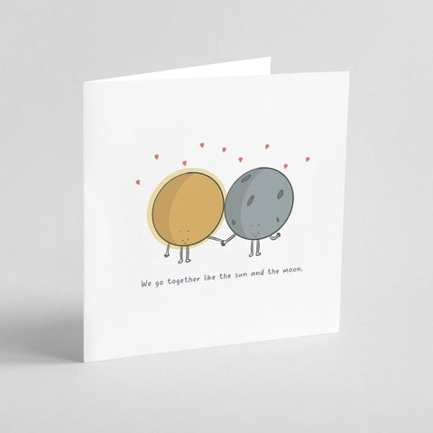 We Go Together Like The Sun And The Moon | Greeting Card