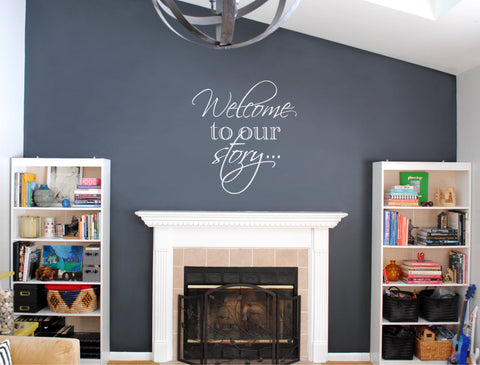 Welcome to Our Story Wall Sticker – Family Quote Vinyl Decal