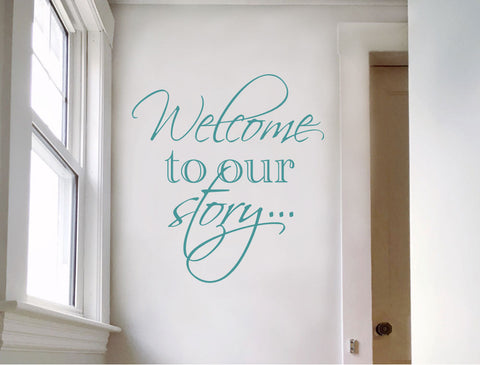 Welcome to Our Story Wall Sticker – Family Quote Vinyl Decal