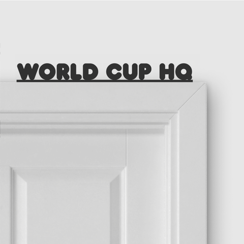 WORLD CUP HQ door topper and door tag