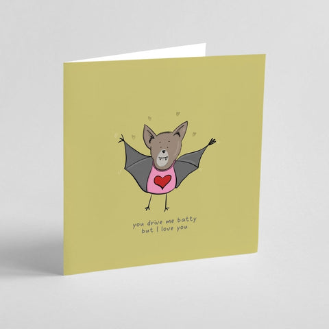 You Drive Me Batty | Greeting Card