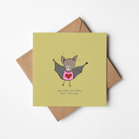 You Drive Me Batty | Greeting Card